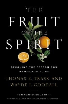 The Fruit of the Spirit: Becoming the Person God Wants You to Be Paperback Thomas Nelson