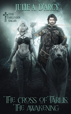 The Cross of Tarlis: The Awakening Paperback Wild Rose Press