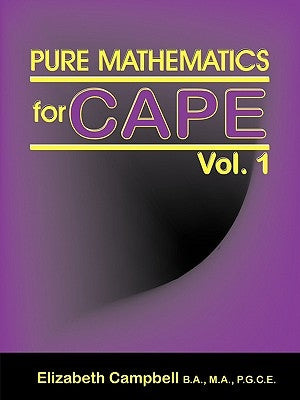 Pure Mathematics for Cape Vol. 1 Paperback LMH Publishers