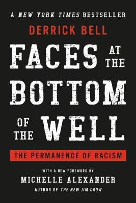 Paperback book titled "Faces at the Bottom of the Well: The Permanence of Racism" with a black and white cover design.