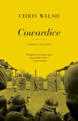 Cowardice: A Brief History Paperback Princeton University Press