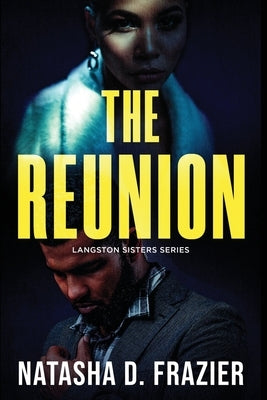 The Reunion: A Contemporary Romantic Suspense Novel (The Langston Sisters Book 1) Paperback Encouraging Works