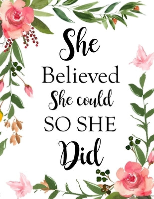 She Believed She Could So She Did: Adult Budget Planner (Printed), Budget Planner Book, Daily Planner Book, Floral Cover, Expense Tracker Paperback Lulu.com
