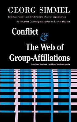 Conflict and the Web of Group Affiliations Paperback Free Press