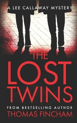 The Lost Twins: A Private Investigator Mystery Series of Crime and Suspense Paperback Independently Published