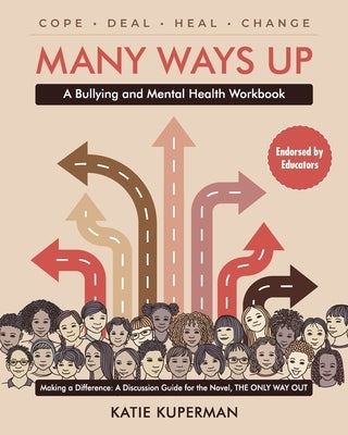 Many Ways Up: A Bullying and Mental Health Workbook Paperback Striking Content Inc.