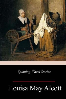 Spinning-Wheel Stories Paperback Createspace Independent Publishing Platform