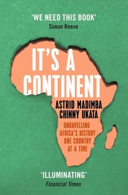 It's a Continent: Unravelling Africa's History One Country at a Time Paperback Coronet Books (GB)