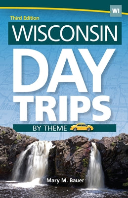 Wisconsin Day Trips by Theme Paperback Adventure Publications