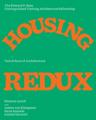 Housing Redux: Alternatives for Nyc's Housing Projects Paperback Yale School of Architecture