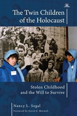 The Twin Children of the Holocaust: Stolen Childhood and the Will to Survive. Photographs from the Twins' 40th Anniversary Reunion at Auschwitz-Birken Paperback Academic Studies Press