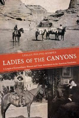 Paperback book cover of "Ladies of the Canyons" by University of Arizona Press, featuring images of women exploring the American Southwest.