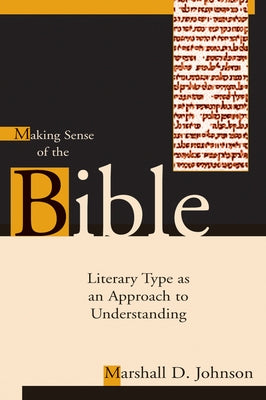 Making Sense of the Bible: Literary Type as an Approach to Understanding Paperback William B. Eerdmans Publishing Company