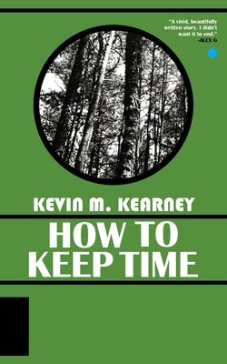 How to Keep Time Paperback Thirty West Publishing House
