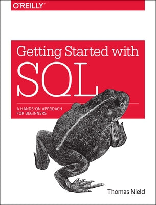 Getting Started with SQL: A Hands-On Approach for Beginners Paperback O'Reilly Media
