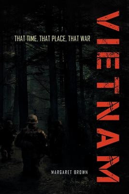 That Time, That Place, That War Paperback Xlibris