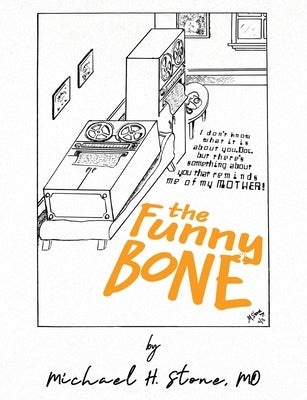 The Funny Bone of Dr. Michael Stone Paperback Central Park South Publishing