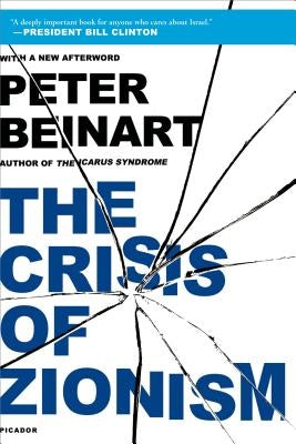 The Crisis of Zionism Paperback Picador USA