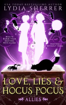 Love, Lies, and Hocus Pocus Allies Chenoweth Press