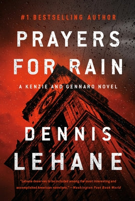 Prayers for Rain: A Kenzie and Gennaro Novel William Morrow & Company