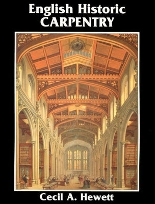 English Historic Carpentry Paperback Linden Publishing