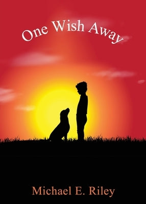One Wish Away Paperback Liberty Hill Publishing