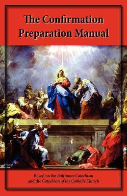 The Confirmation Preparation Manual Paperback Bridegroom Press