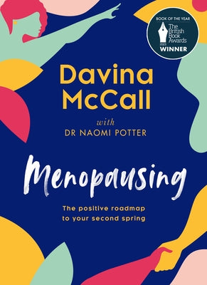 Menopausing: The Positive Roadmap to Your Second Spring by McCall, Davina