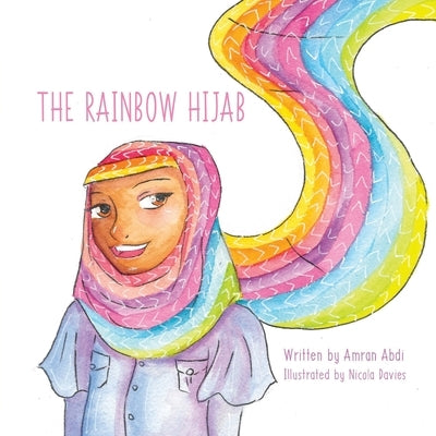 The Rainbow Hijab Paperback Createspace Independent Publishing Platform