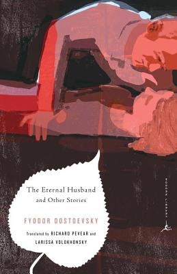 The Eternal Husband and Other Stories Paperback Modern Library