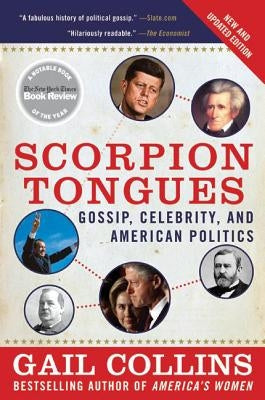 Scorpion Tongues: Gossip, Celebrity, and American Politics Paperback Harper Perennial