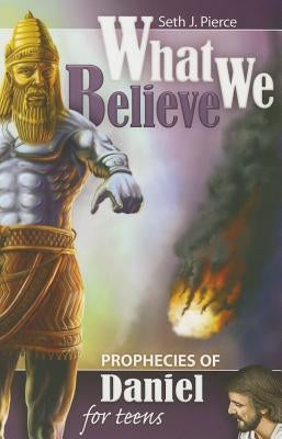 Prophecies of Daniel for Teens Paperback Pacific Press Publishing Association