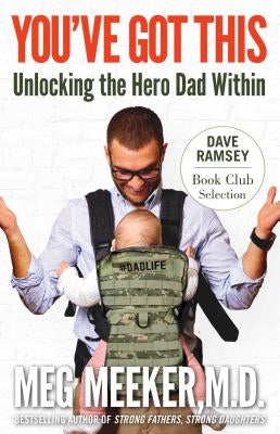 Book cover for "You've Got This: Unlocking the Hero Dad Within" by Regnery Publishing, featuring a motivational design.