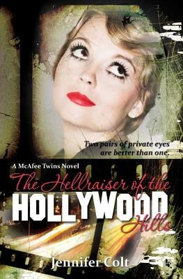 The Hellraiser of the Hollywood Hills: A McAfee Twins Novel Paperback Booksurge Publishing