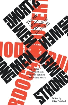 Strongmen: Trump-Modi-Erdoğan-Duterte Paperback Leftword Books