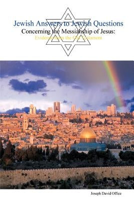 Jewish Answers to Jewish Questions Concerning the Messiahship of Jesus Paperback Xulon Press