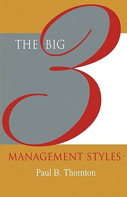 The Big 3 Management Styles Paperback Multi-Media Publications Inc