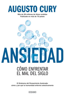 Ansiedad: Cómo Enfrentar El Mal del Siglo by Cury, Augusto