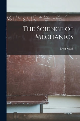 The Science of Mechanics Paperback Legare Street Press