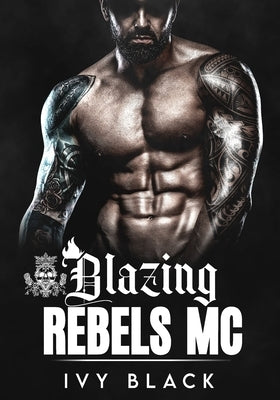 Blazing Rebels MC Books 1 - 5: MC Biker Romance Paperback Independently Published