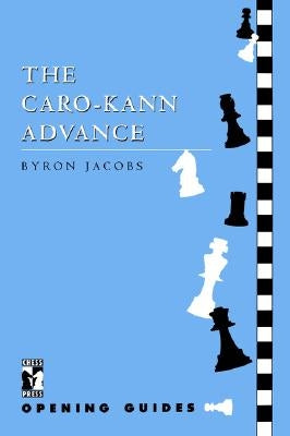 Caro-Kann Advance Paperback Gloucester Publishers Plc