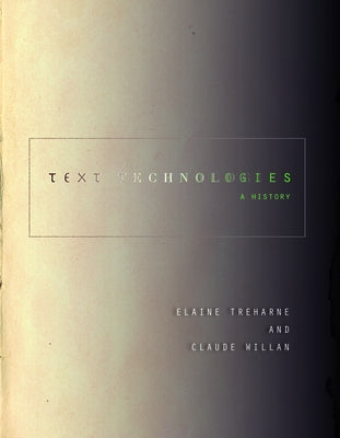 Text Technologies: A History Paperback Stanford University Press