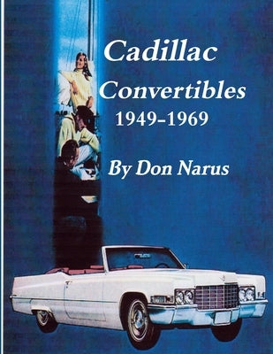 Cadillac Convertibles 1949-1969 Paperback New Albany Books
