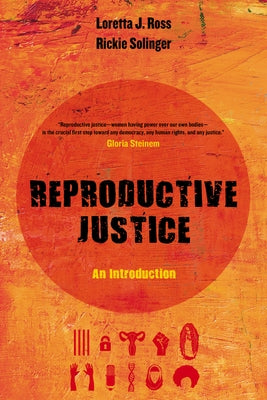 Reproductive Justice: An Introduction Volume 1 Paperback University of California Press