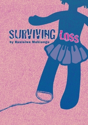 Surviving Loss Paperback Impepho Press