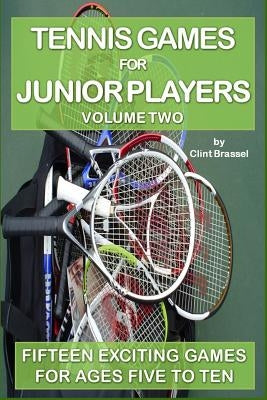 Tennis Games for Junior Players: Volume 2 Paperback Independently Published