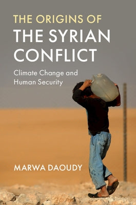 The Origins of the Syrian Conflict Paperback Cambridge University Press