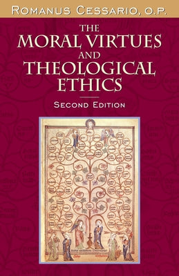 The Moral Virtues and Theological Ethics Paperback University of Notre Dame Press