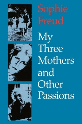My Three Mothers and Other Passions Paperback New York University Press
