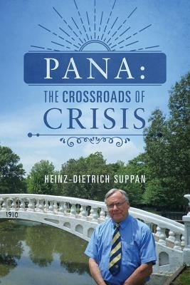 Pana: The Crossroads of Crisis Paperback Outskirts Press